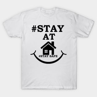 stay at home stay safe T-Shirt